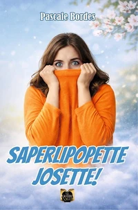 Saperlipopette Josette !
