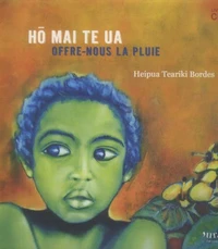 Ho mai te ua - offre-nous la pluie