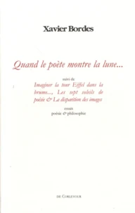 Quand le poète montre la lune... & autres essais