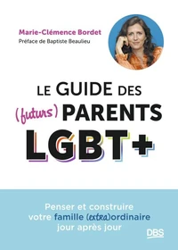 Le guide des (futurs) parents LGBT+