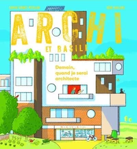 Demain, quand je serai architecte