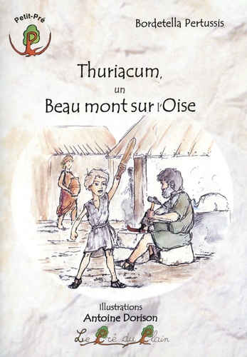 Thuriacum, un Beau mont sur l'Oise