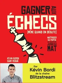 Gagner aux échecs (même quand on débute)