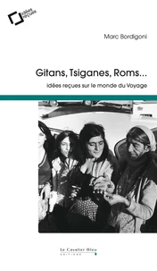 Gitans, Tsiganes, Roms...