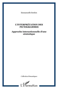 L'interprétation des pictogrammes : approche interactionnelle d'une sémiotique