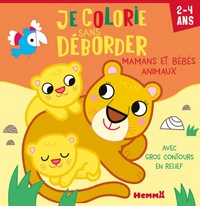 Je colorie sans déborder Mamans et bébés animaux