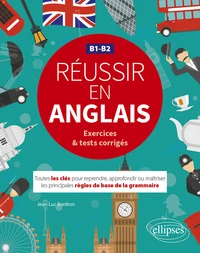 Réussir en anglais B1-B2 exercices & tests corrigés