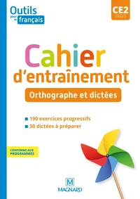 Cahier d'entraînement Orthographe et dictées Outils pour le français CE2