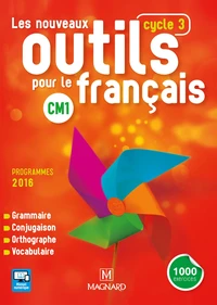 Les nouveaux outils pour le français CM1 cycle 3