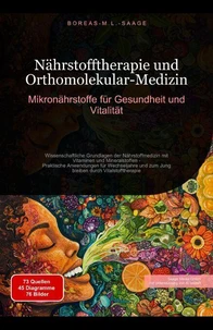 Nährstofftherapie und Orthomolekular-Medizin: Mikronährstoffe für Gesundheit und Vitalität