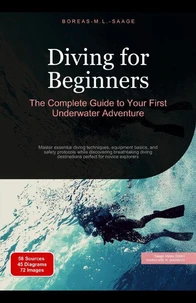 Diving for Beginners: The Complete Guide to Your First Underwater Adventure