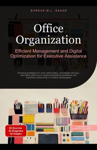 Office Organization: Efficient Management and Digital Optimization for Executive Assistance