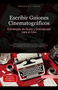 Escribir Guiones Cinematográficos: Estrategias de Guion y Dramaturgia para el Cine