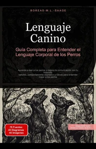 Lenguaje Canino: Guía Completa para Entender el Lenguaje Corporal de los Perros