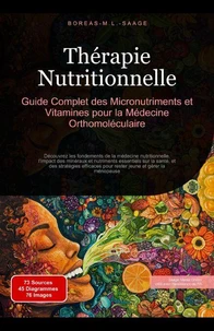Thérapie Nutritionnelle: Guide Complet des Micronutriments et Vitamines pour la Médecine Orthomoléculaire