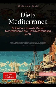 Dieta Mediterranea: Guida Completa alla Cucina Mediterranea e alla Dieta Mediterranea Verde