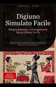Digiuno Simulato Facile: Ringiovanimento e Dimagrimento Senza Effetto Yo-Yo