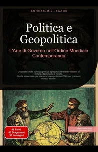 Politica e Geopolitica: L'Arte di Governo nell'Ordine Mondiale Contemporaneo