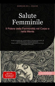 Salute Femminile: Il Potere della Femminilità nel Corpo e nella Mente