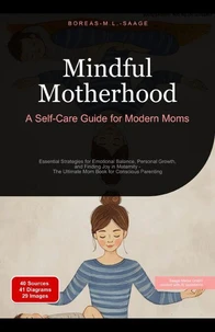 Mindful Motherhood: A Self-Care Guide for Modern Moms