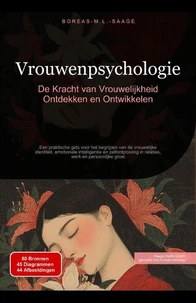 Vrouwenpsychologie: De Kracht van Vrouwelijkheid Ontdekken en Ontwikkelen
