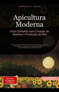 Apicultura Moderna: Guia Completo para Criação de Abelhas e Produção de Mel