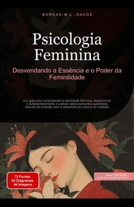 Psicologia Feminina: Desvendando a Essência e o Poder da Feminilidade