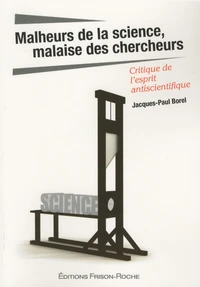 Malheurs de la science, malaise des chercheurs