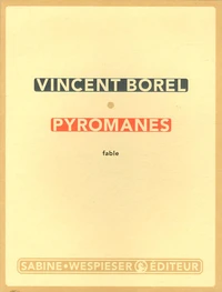 Pyromanes