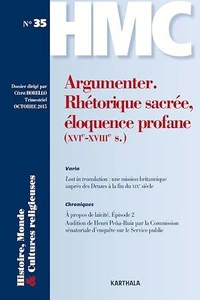 Argumenter : rhétorique sacrée, éloquence profane (XVIe-XVIIIe siècles)