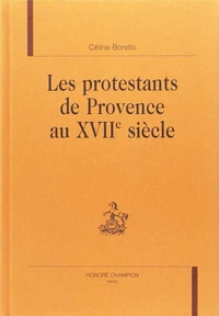 Les protestants de Provence au xviième siécle