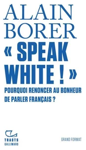 « Speak White ! »
