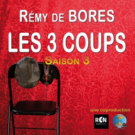 Bores rémy De - Les trois coups - saison 3.