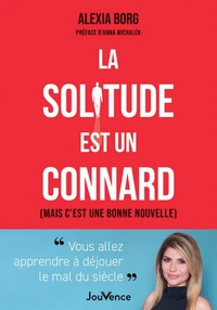 La solitude est un connard (mais c'est une bonne nouvelle)