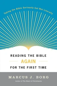 Reading the Bible Again For the First Time
