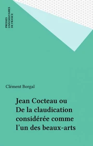 Jean Cocteau ou De la claudication considérée comme l'un des beaux-arts