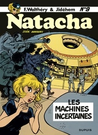  Borgers et  Jidéhem - Natacha - Tome 9 - Les Machines incertaines.
