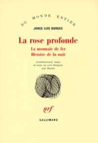 La Rose Profonde. La Monnaie De Fer. Histoire De La Nuit