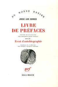 Livre de préfaces suivi de Essai d'autobiographie