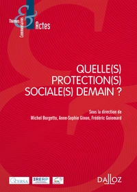 Quelle(s) protection(s) sociale(s) pour demain ?