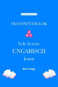 Olvasni tanulok : Ich lerne Ungarisch lesen