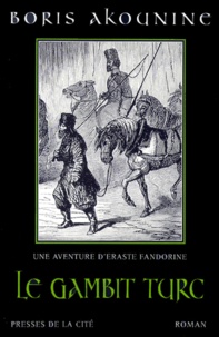 Boris Akounine - Eraste Fandorine Tome 2 : Le Gambit turc.