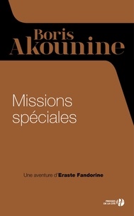 Boris Akounine - Eraste Fandorine Tome 5 : Missions spéciales.