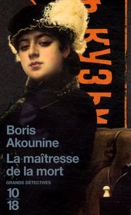 Boris Akounine - La maîtresse de la mort.