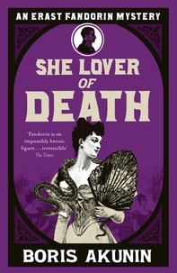 Boris Akunin et Andrew Bromfield - She Lover Of Death - Erast Fandorin 8.