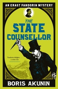Boris Akunin et Andrew Bromfield - The State Counsellor - Erast Fandorin 6.
