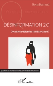 Boris Barraud - Désinformation 2.0 - Comment défendre la démocratie ?.