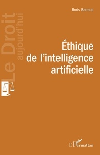 Boris Barraud - Ethique de l'intelligence artificielle.