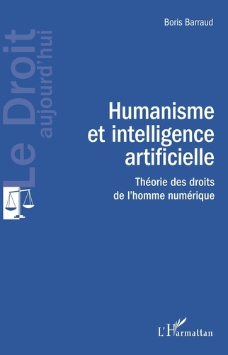 Humanisme et intelligence artificielle. Théorie des droits de l'homme numérique
