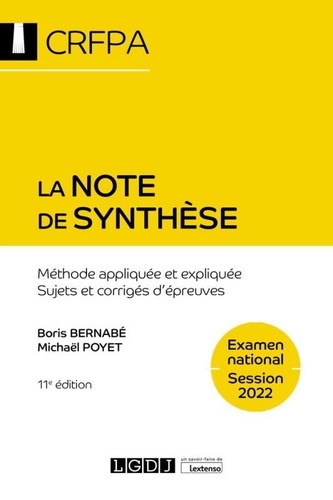 La note de synthèse. Méthode appliquée et expliquée, sujets et corrigés d'épreuves  Edition 2022
